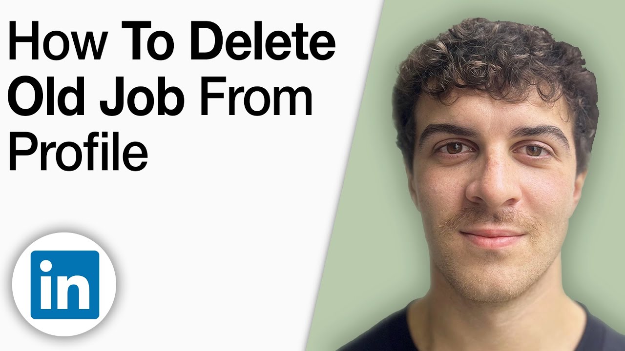 How to Delete an Old Job From My LinkedIn Profile [2025 Full Guide]