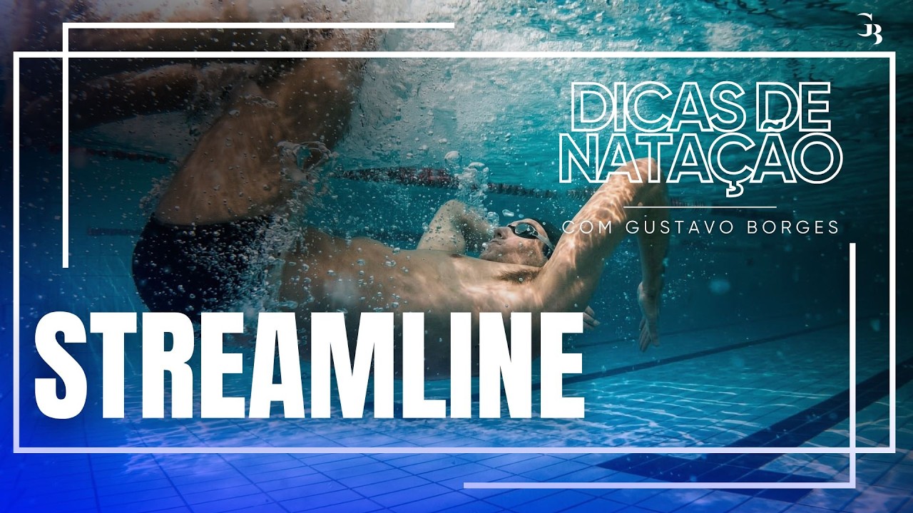 Dicas de natação - Streamline | Gustavo Borges