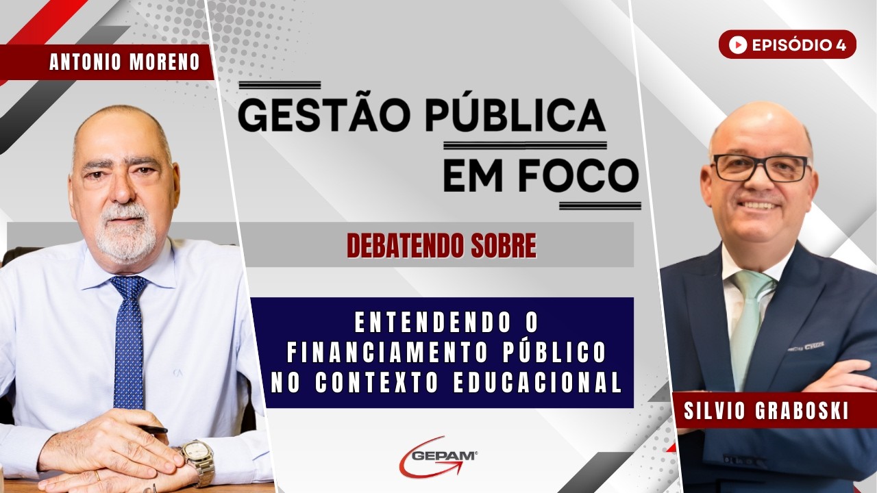 Gestão Pública em Foco | Entendendo o financiamento público no contexto educacional | Especial #04