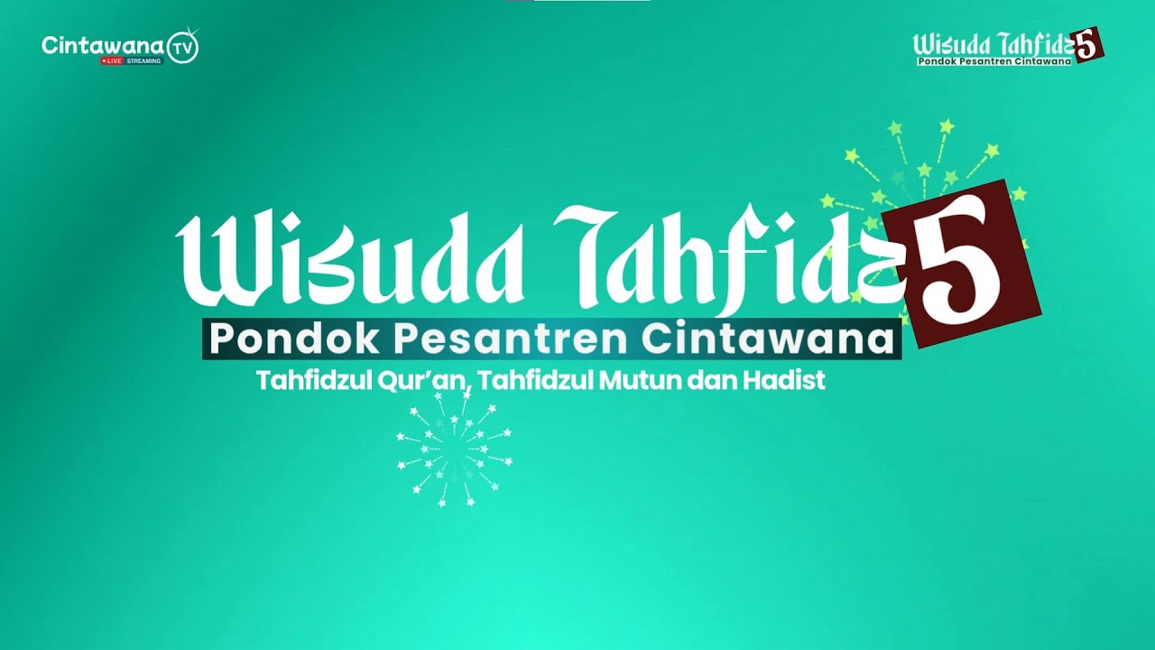 WISUDA TAHFIDZ KE 5 - Pondok Pesantren Cintawana