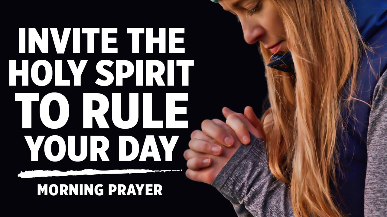 Lord, Fill Me with Your Holy Spirit and Lead Me into All Truth Today | A Blessed Morning Prayer