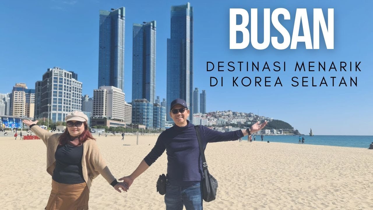 MENIKMATI PEMANDANGAN INDAH KOTA BUSAN DI KOREA SELATAN | AUTUMN