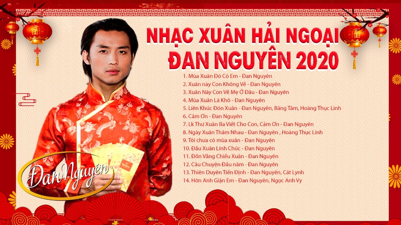 Nhạc Xuân Hải Ngoại 2020 ĐAN NGUYÊN | LK Mùa Xuân Đó Có Em Chào Đón Năm Mới Xa Quê Nghe Là Khóc