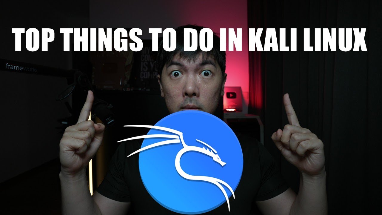 10 главных дел, которые нужно сделать после установки Kali Linux