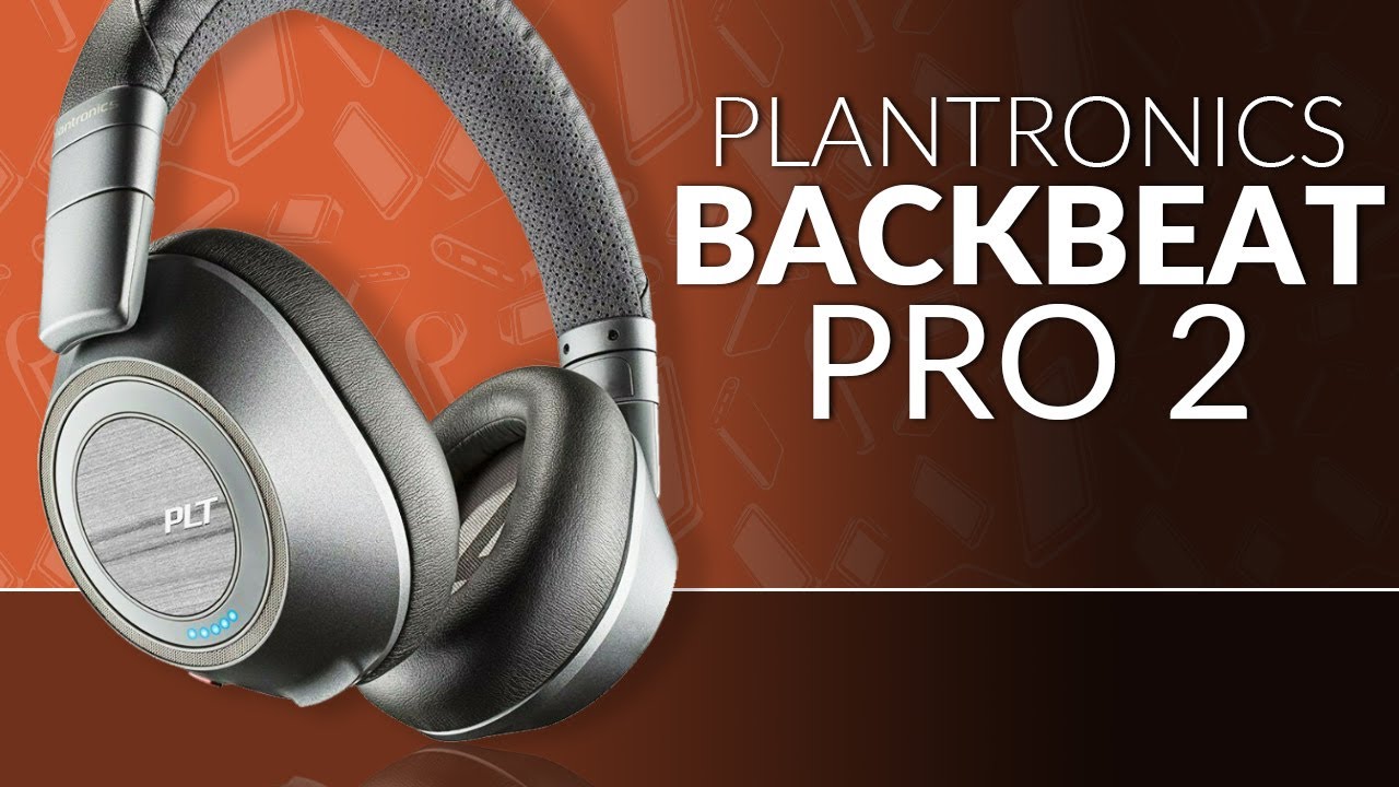 Plantronics BackBeat PRO 2 | Best Noise Cancelling Headphones 2020?