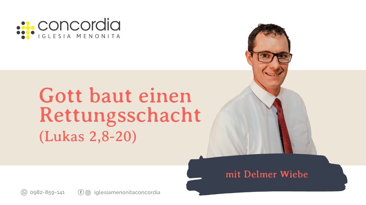 Gott baut einen Rettungsschacht - Redner: Delmer Wiebe