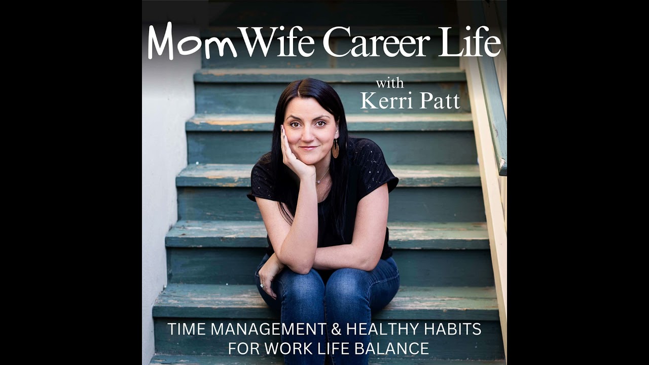 291. Working Mom Mindset: How Tiny Habits Create Big Stress for Busy Moms