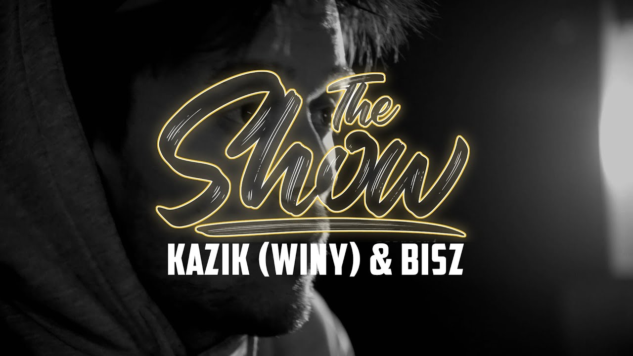 Kazik(WINY) & Bisz - The Show