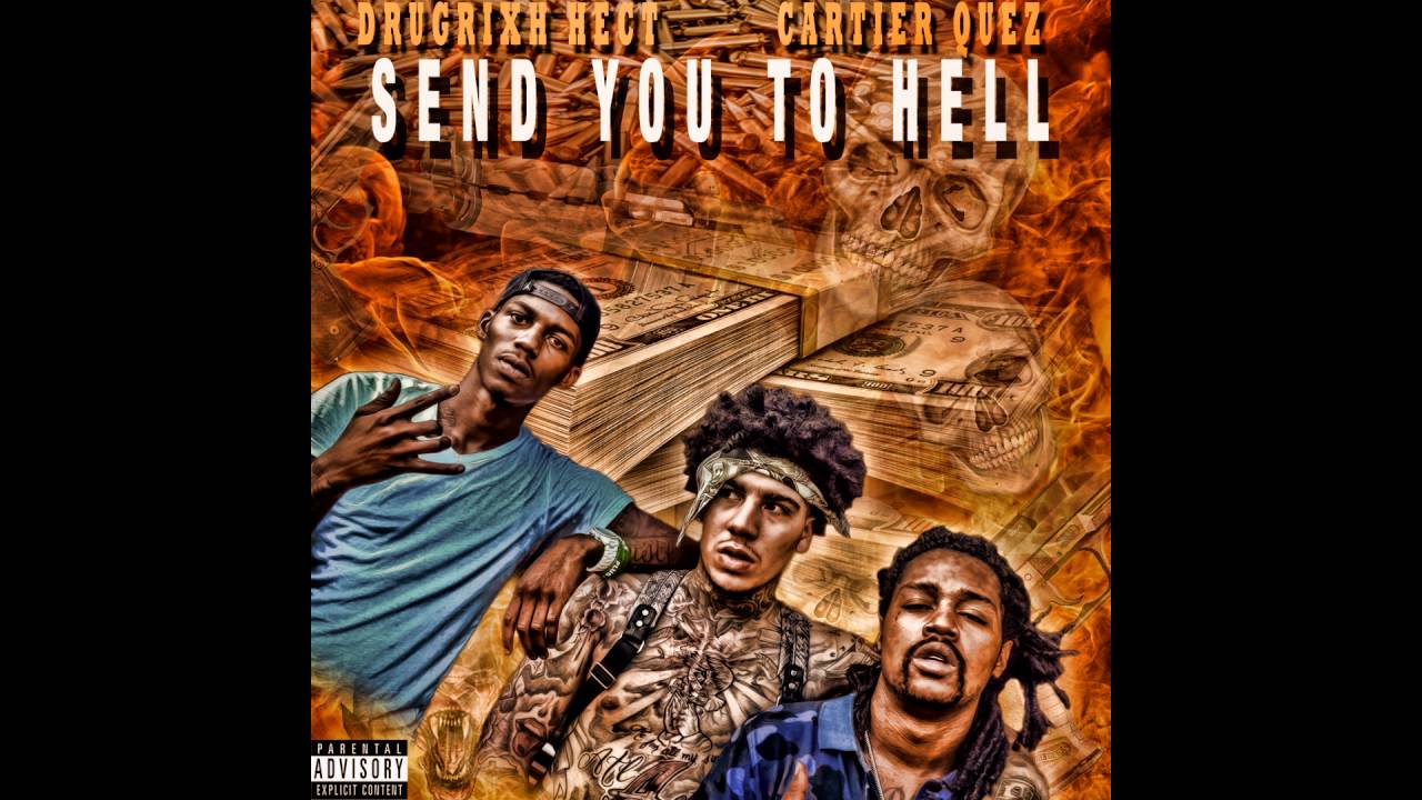 Cartier Quez X Drug Rixh Hect [Send You To Hell]