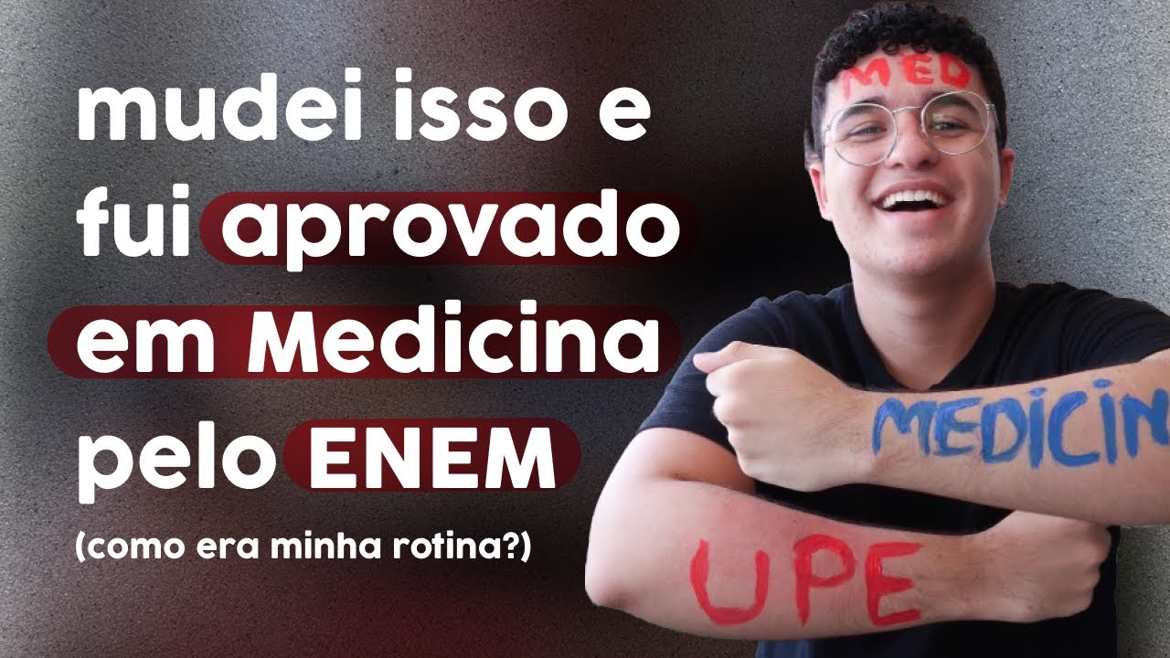 como foi o ano da minha aprovação em medicina pelo ENEM? (rotina, métodos, estratégias...)