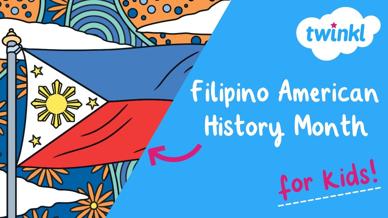 Fiipino American History Month for Kids! | Filipino Heritage | October Celebrations | Twinkl USA