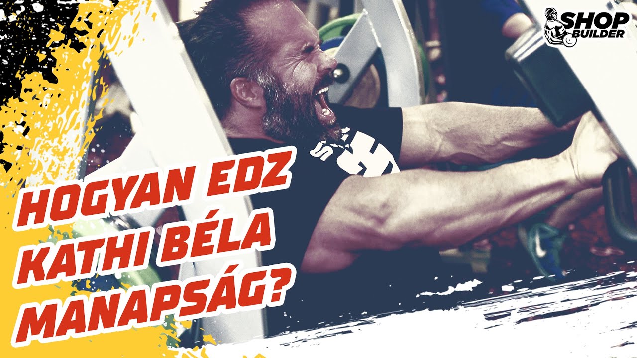 Hogyan edz Kathi Béla manapság?