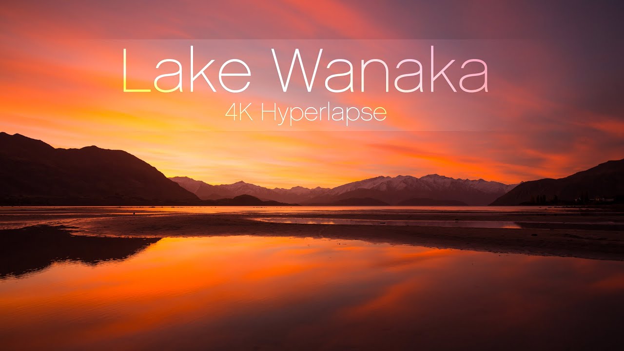 Lake Wanaka, New Zealand - Timelapse film