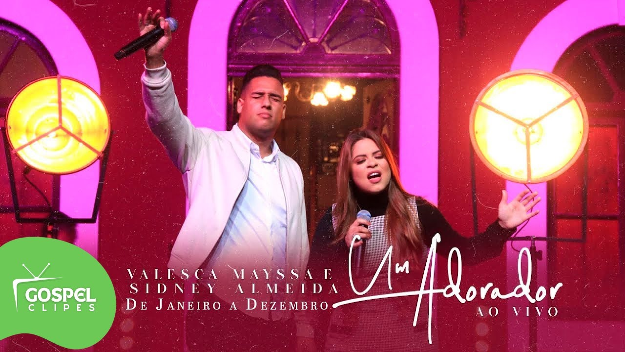 Um Adorador | Valesca Mayssa  e Sidney Almeida [Gospel Clipes]