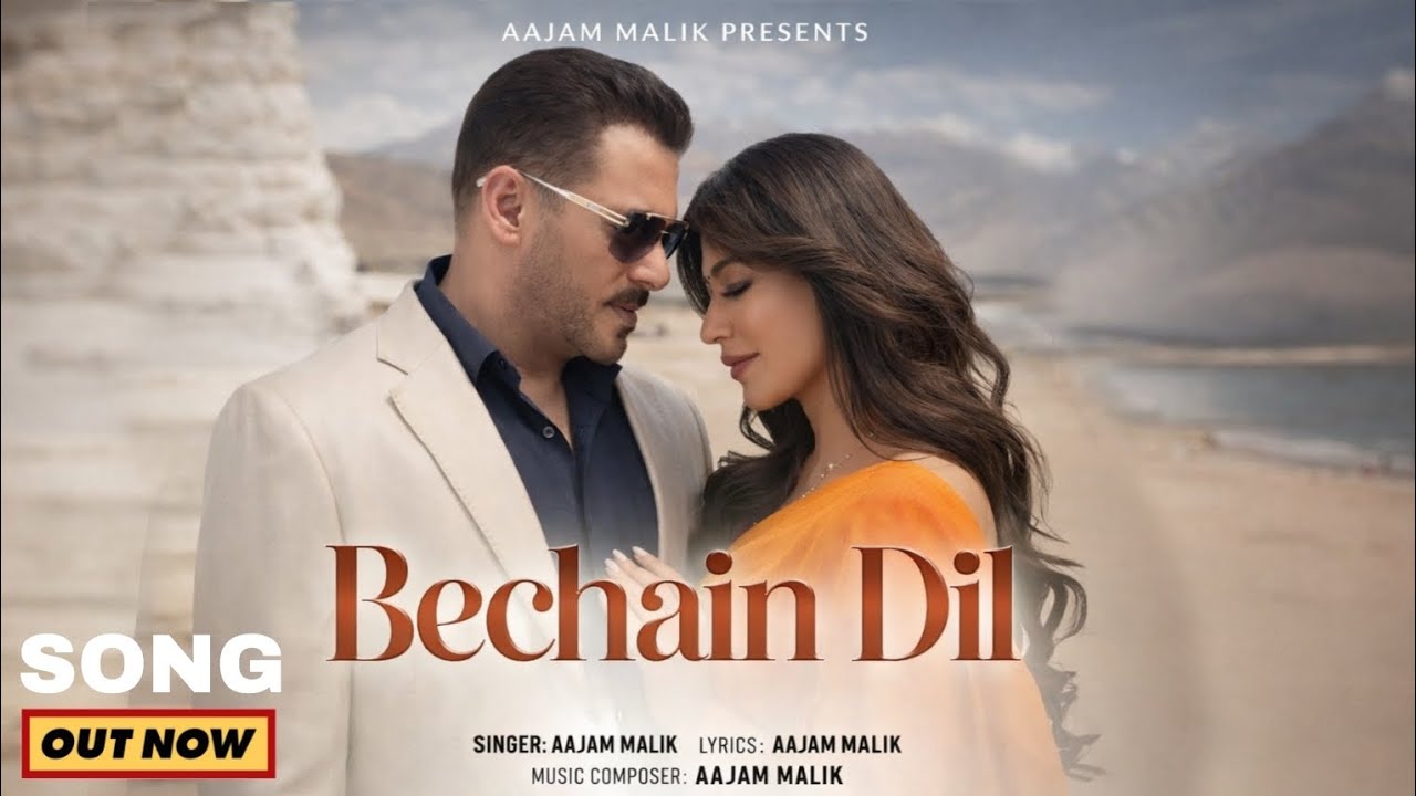 Bechain Dil – Aajam Malik | Featuring Salman Khan and Chitrangada Singh | New Hindi Song 2026