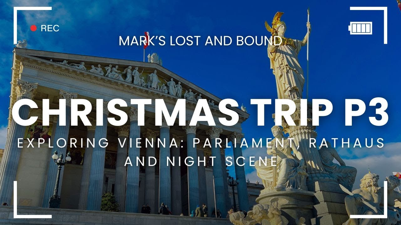 Travel Vlog: Christmas Trip 2024 - Part 3 | Exploring Vienna: Parliament, Rathaus, and Night Scene