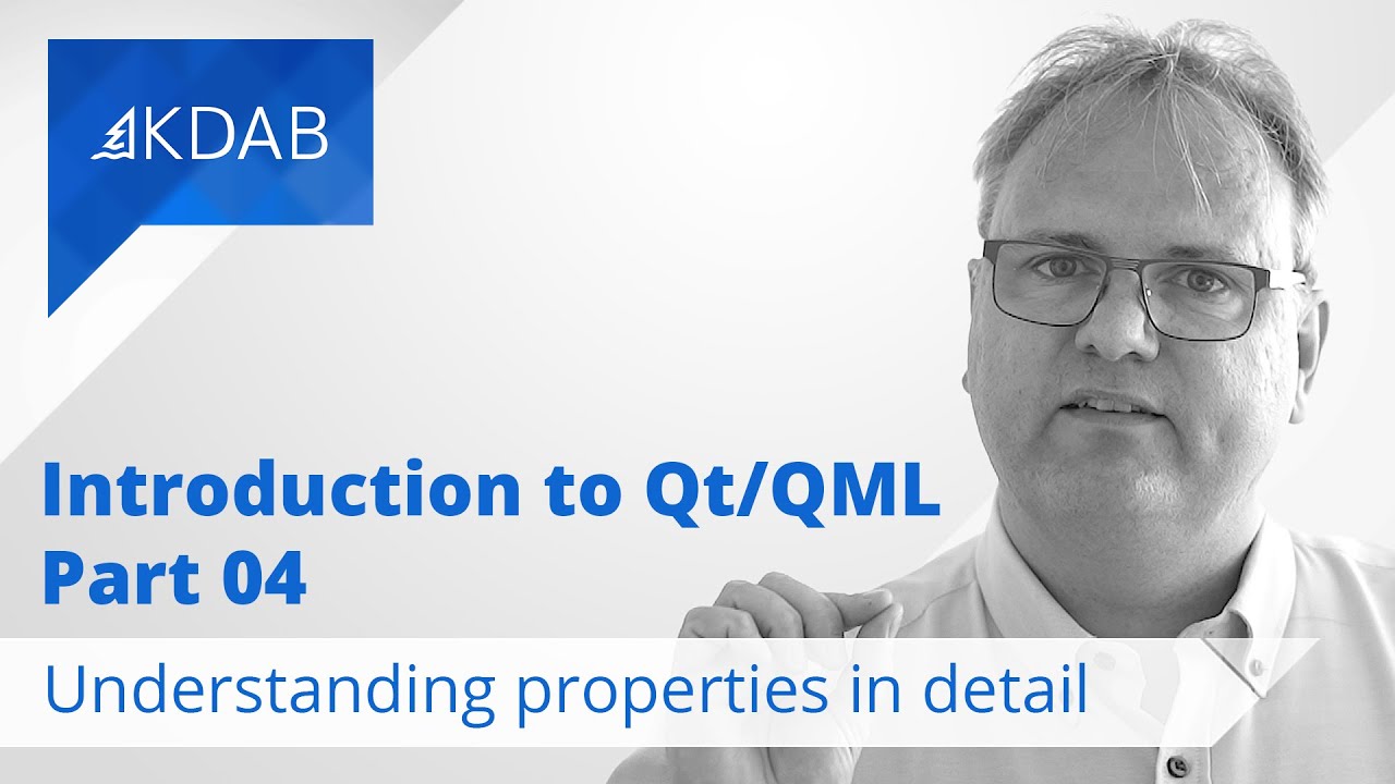Introduction to Qt / QML (Part 04) - Understanding properties in detail