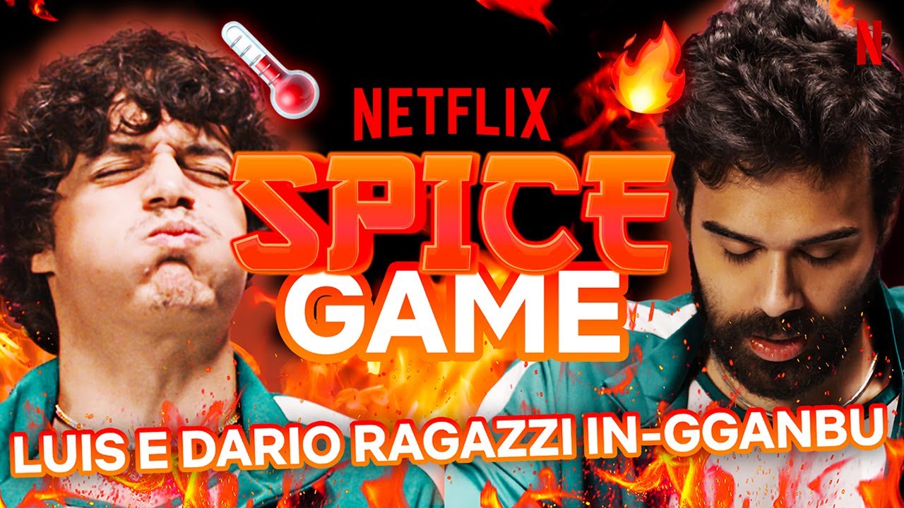 IL PICCANTE TI ENTRA DENTRO con LUIS SAL E DARIO MOCCIA | SPICE GAME EP.2 | Netflix Italia