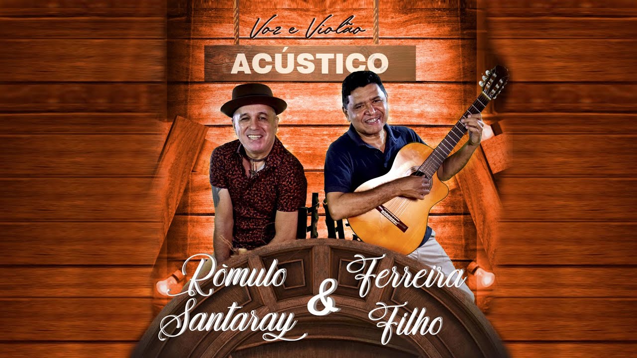 R&ocirc;mulo Santar&aacute;y & Ferreira Filho - Ac&uacute;stico Vol. 1