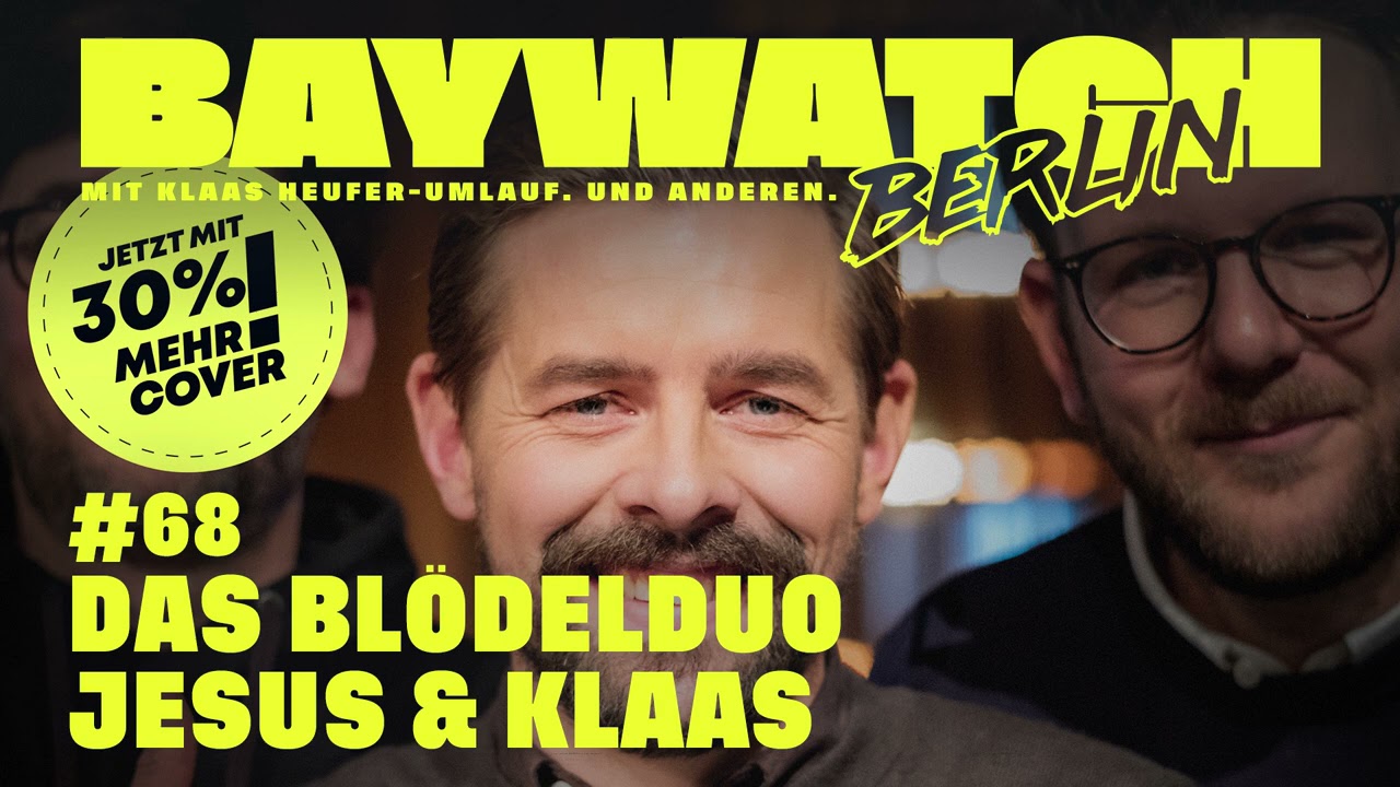 Das Bl&ouml;delduo Jesus & Klaas | Folge 68 | Baywatch Berlin - Der Podcast