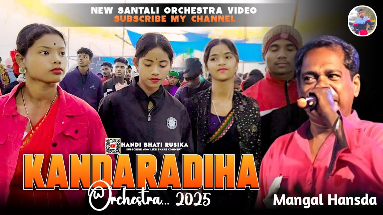 Kandaradiha Santali Orchestra Video 2025 || Mangal Hansda Santali Song || Kandaradiha Program Video