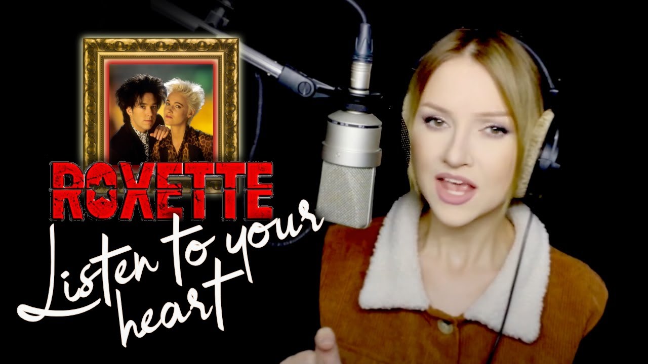 Listen To Your Heart - Roxette (Alyona)