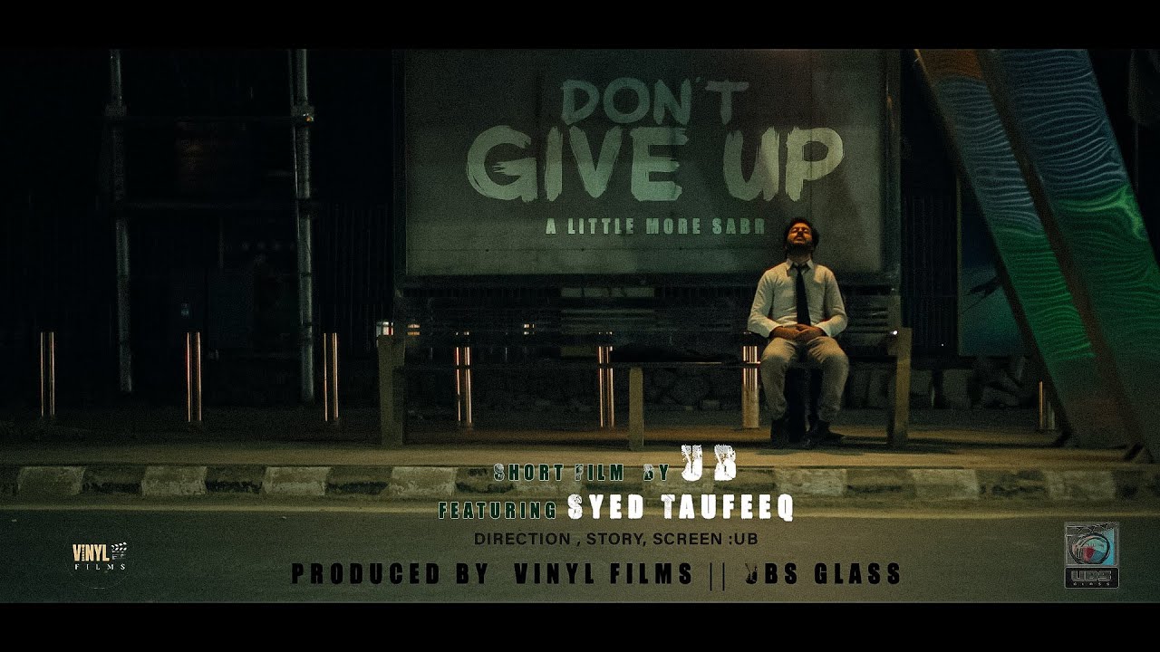 Don't Give Up | Motivational Short Film By Vinyl Films ft. Syed Taufiq