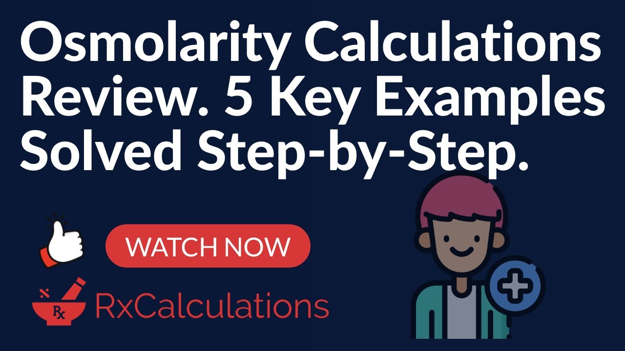 Osmolarity Calculations Review | 5 Key Examples Solved