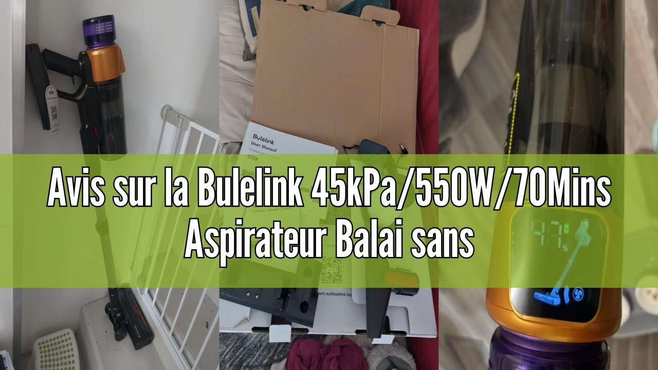 Avis sur la Bulelink 45kPa/550W/70Mins Aspirateur Balai sans Fil, Aspirateur sans Fil Puissant, &Eacute;cra