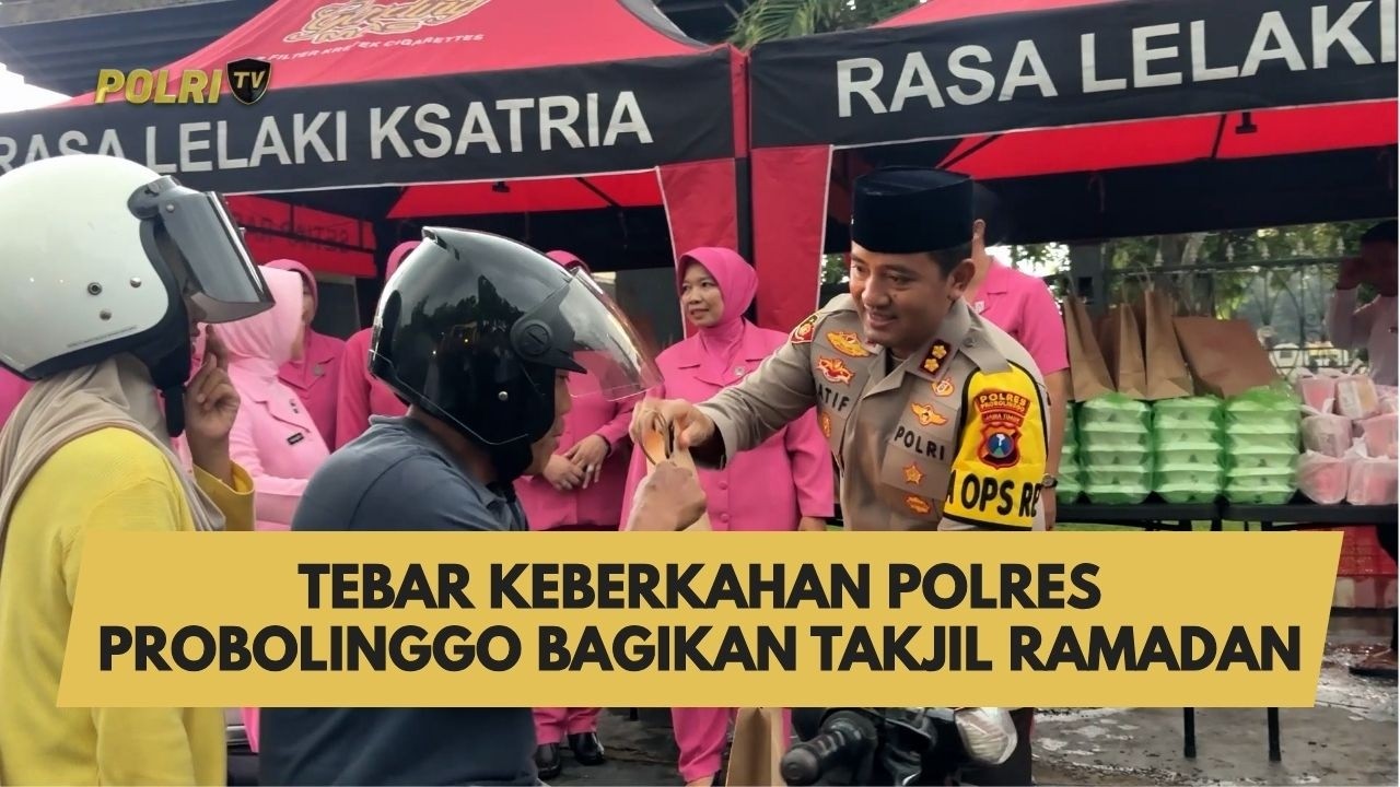 TEBAR KEBERKAHAN POLRES PROBOLINGGO BAGIKAN TAKJIL RAMADAN