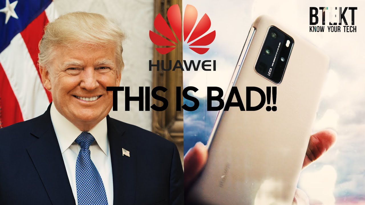 Huawei Ban | It's Not Good News!