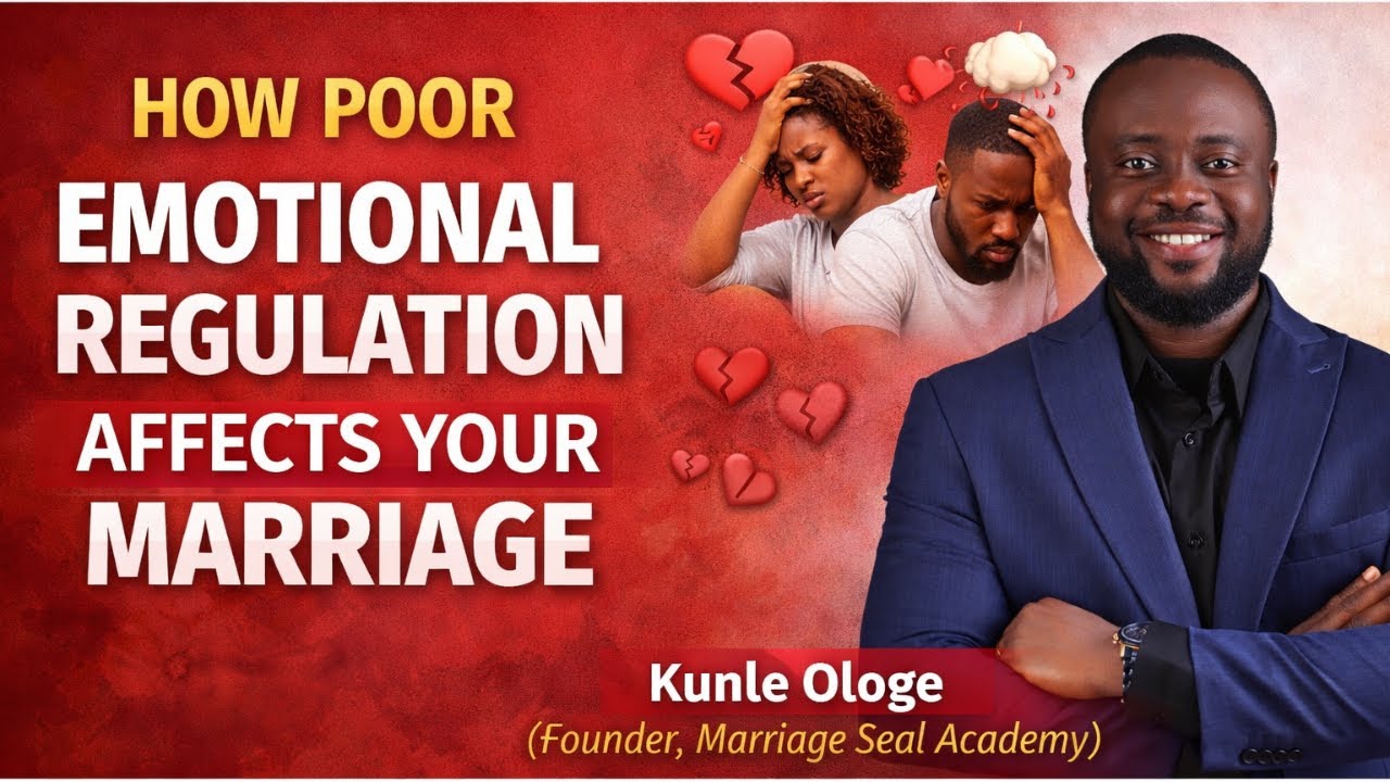 How Poor Emotional Regulation affects your Marriage