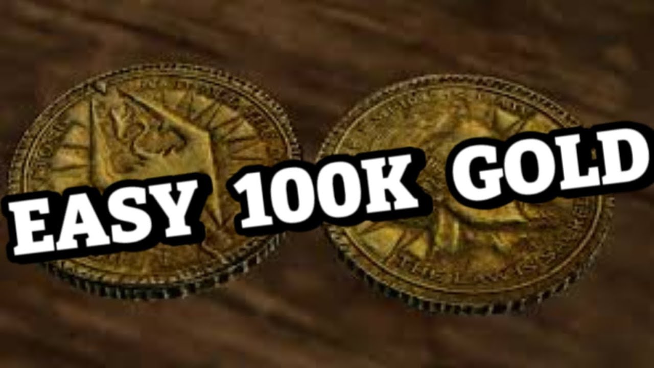 Easiest way to get 100 Thousand Gold In Skyrim!!!