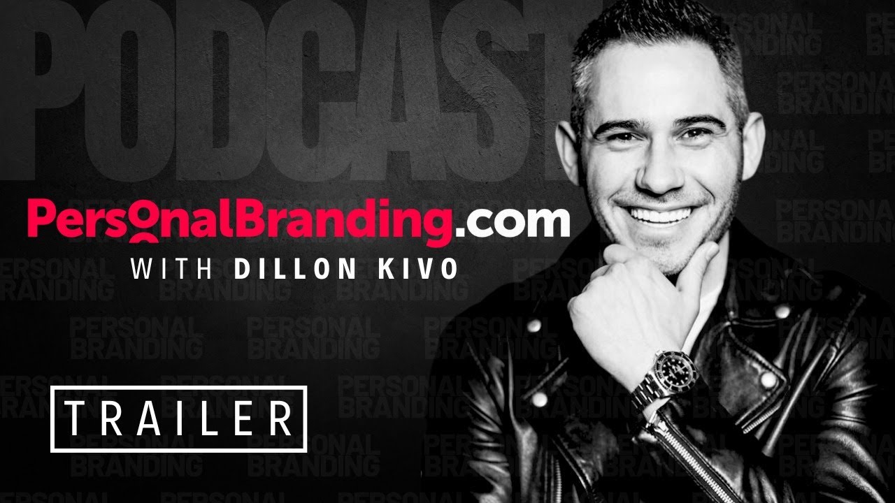Welcome to the PersonalBranding.com Podcast with Dillon Kivo Trailer