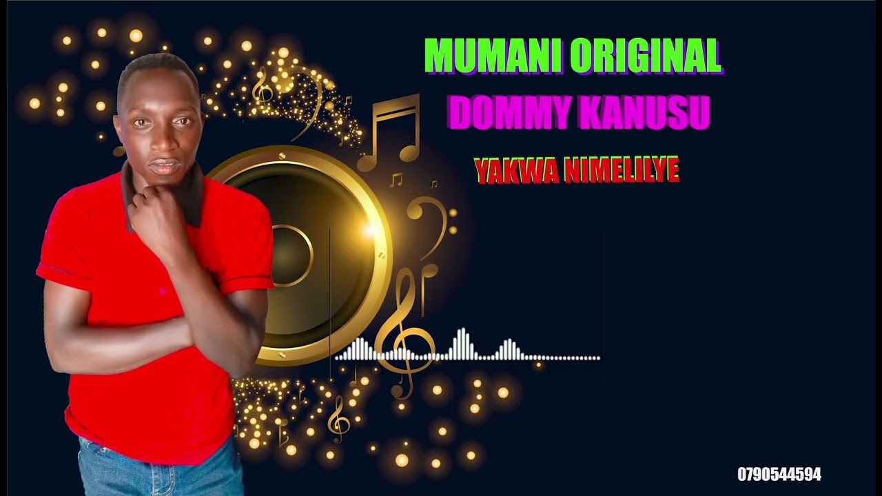 DOMMY KANUSU - YAKWA NIMELILYE(OFFICIAL AUDIO)