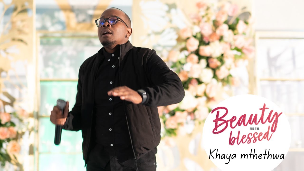 Khaya Mthethwa at Beauty & the Blessed| Settle for Less| Kuyenzeka| Mkhulumsebenzi