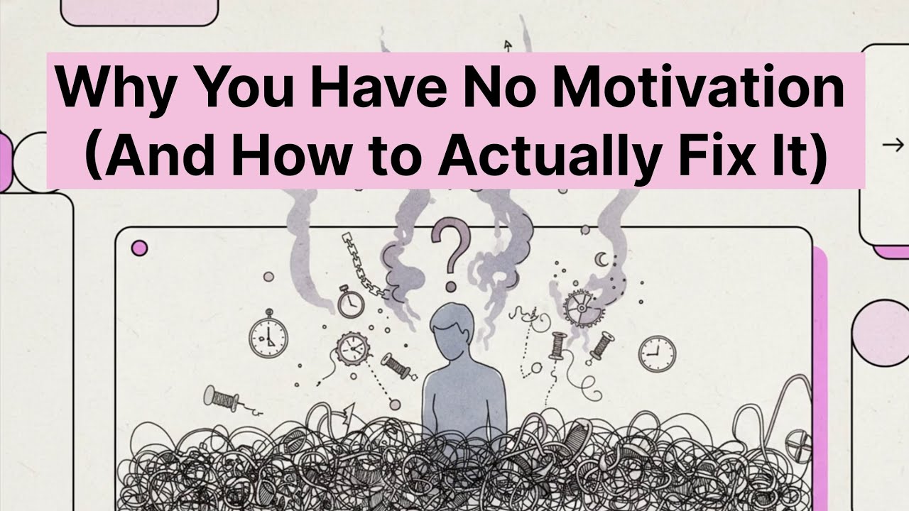 Why You Have No Motivation (And How to Actually Fix it) !!!