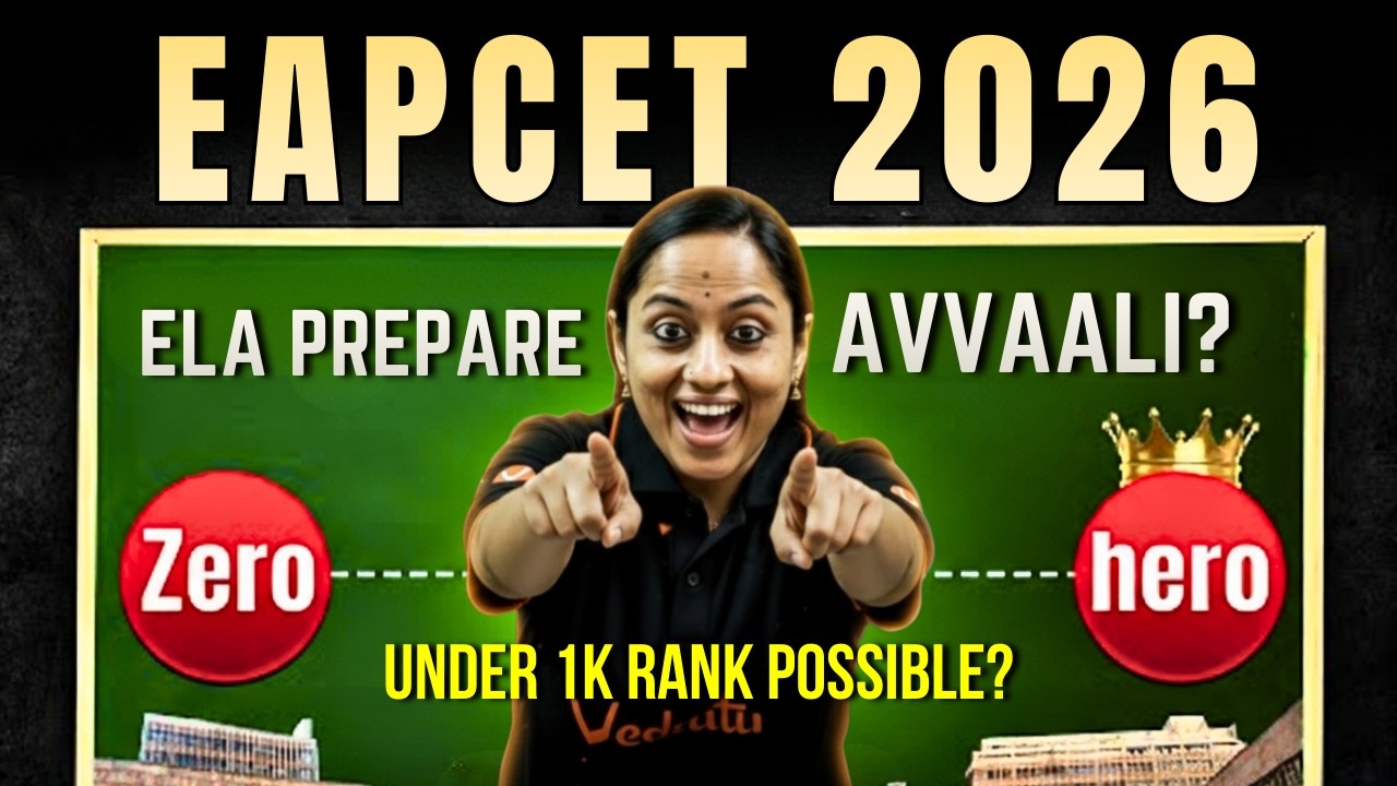 EAPCET 2026: Zero to Hero Roadmap - Under 1k Rank Ela Ravali?