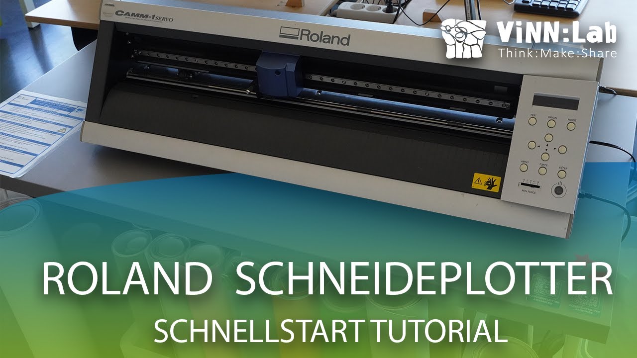 [ViNN:Lab]  Roland Camm-1 GX-24 Schneideplotter Schnellstart Tutorial