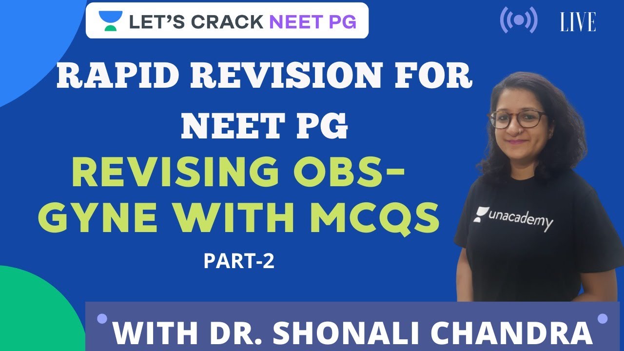 Revising Obs-Gyne with MCQs| Part - 2 | NEET PG 2021 | Dr. Shonali Chandra