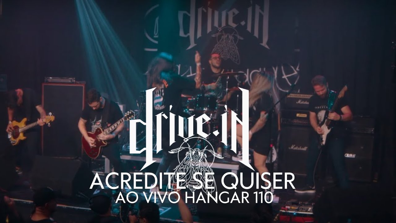 DRIVE.IN - ACREDITE SE QUISER @ AO VIVO NO HANGAR 110 - S&Atilde;O PAULO