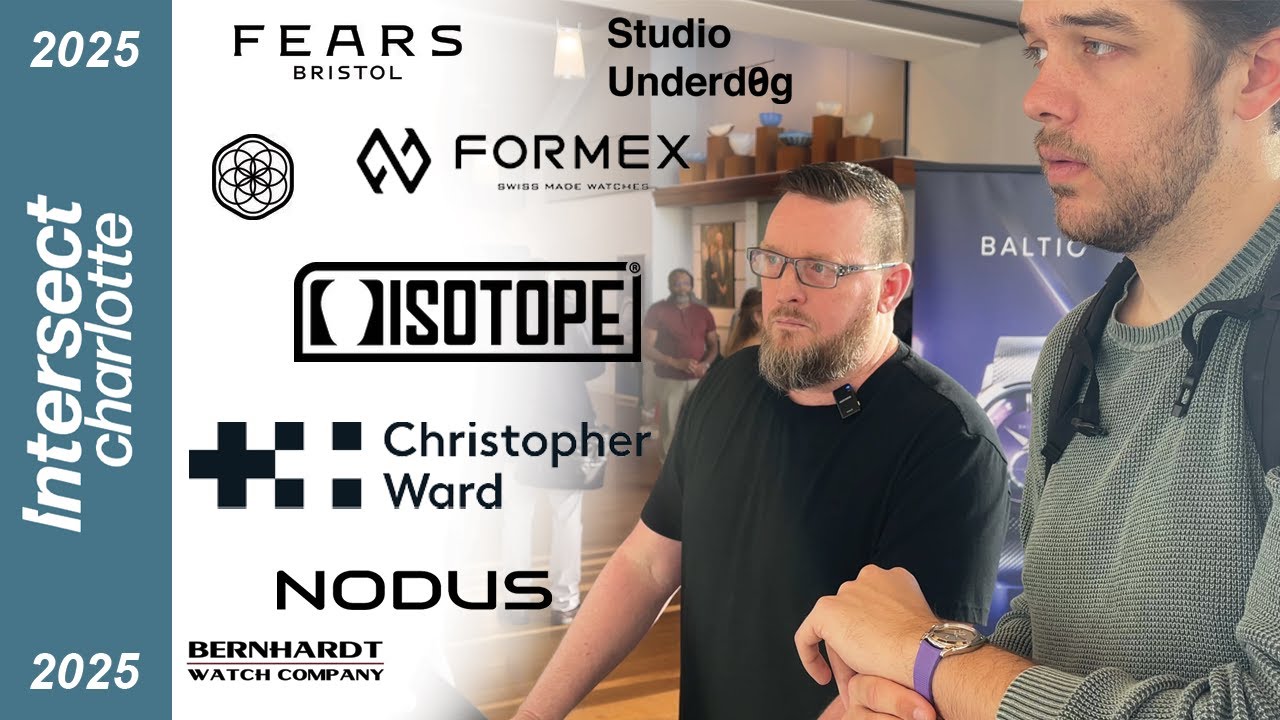 INTERSECT WATCH SHOW 2025! Christopher Ward, Baltic, Formex, Stella, Artefkt, Isotope, Nodus & more!