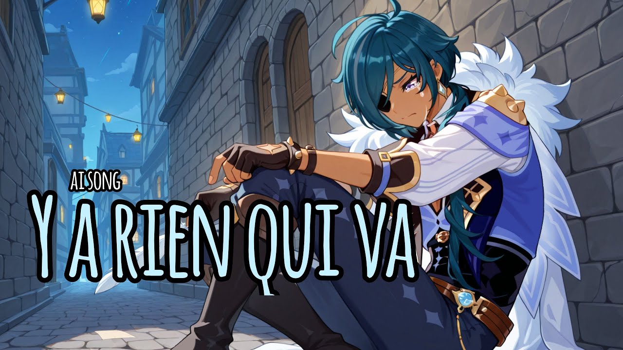 Y a rien qui va [Kaeya Fansong] - Mia Tokisayo