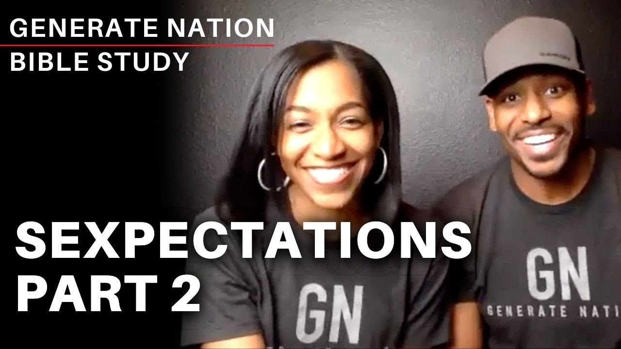 Sexpectations Part 2: What The Man Needs to Know | Generate Nation Bible Study