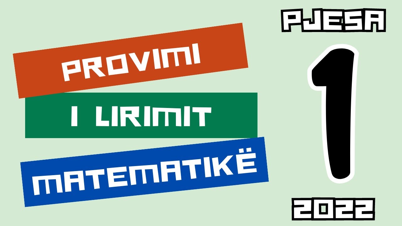 Provimi i Lirimit në Matematikë, Qershor 2022 (pjesa e parë)