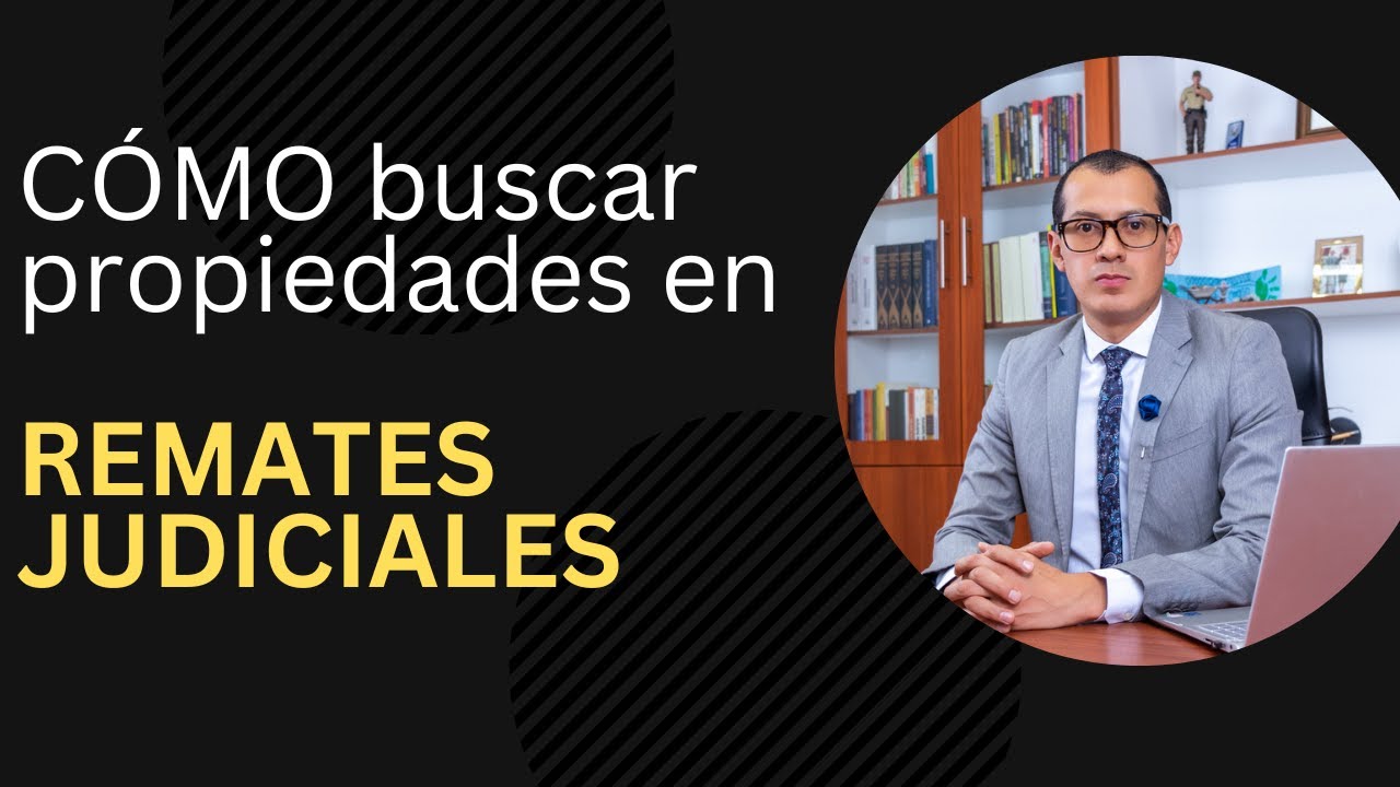 CÓMO buscar Remates Judiciales