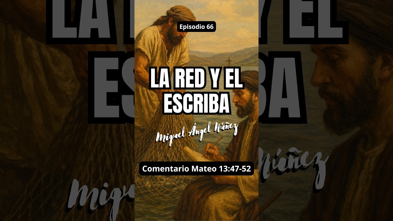 66 La red y el escriba #drmiguelangelnunez #miguelanp #miguelanp30