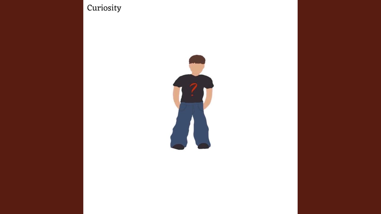 Curiosity