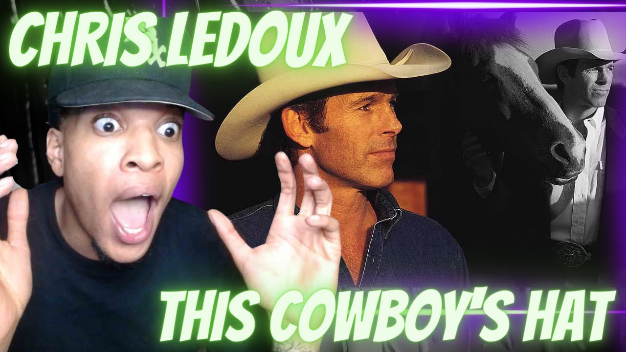 FIRST TIME HEARING | CHRIS LEDOUX - THIS COWBOY'S HAT | REACTION