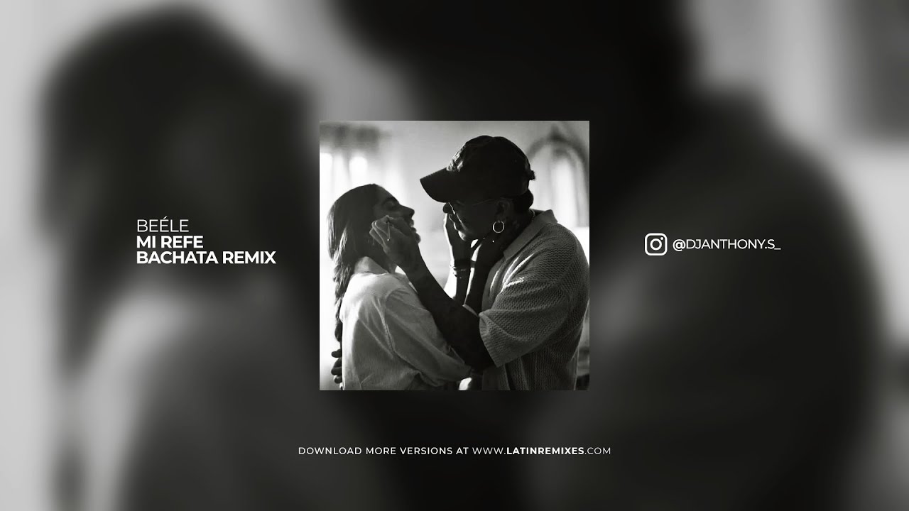 MI REFE Bachata Remix - Beéle (Prod By. DJ Anthony Sanchez)
